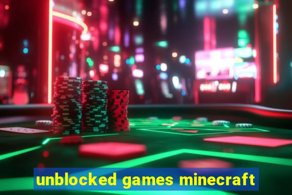 unblocked games minecraft